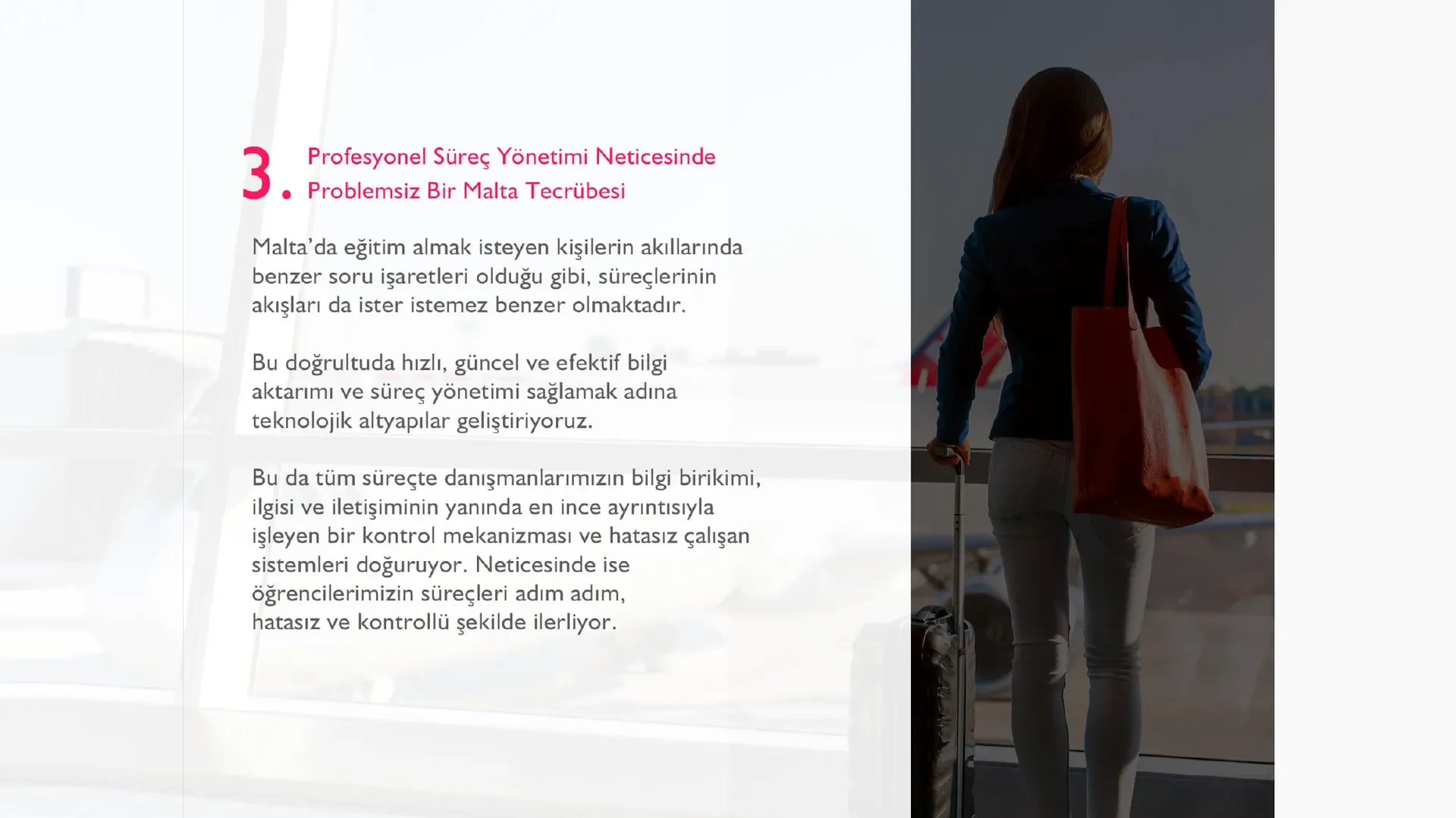3 · Profesyonel süreç yönetimi, problemsiz bir Malta tecrübesi